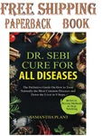 Dr. Sebi Cure For Diseases: The Definitive Guide On How To Treat Naturally Brand. Price: $16.88.