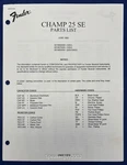 Original Fender Champ 25 Se Amplifier Schematic & Parts List Unspecified. Price: $14.95.